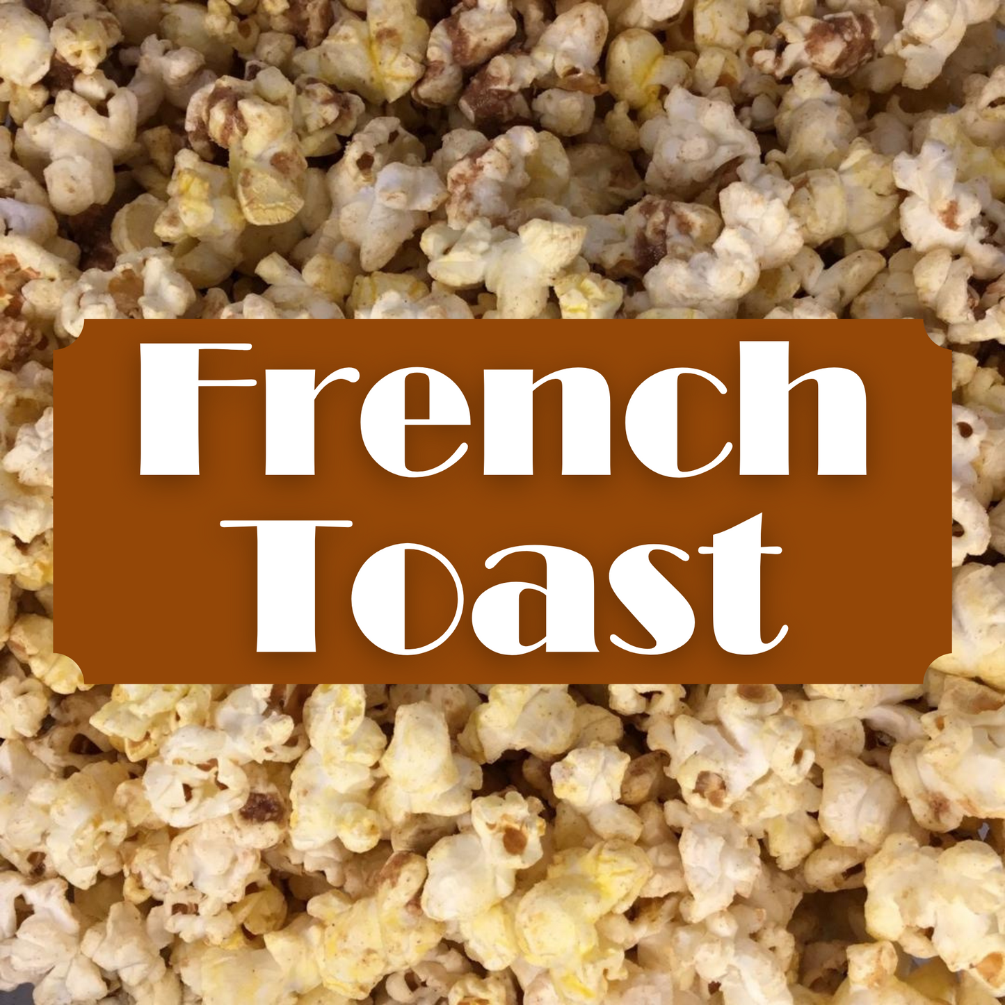 Small Batch Gourmet French Toast, Snack, French Toast Popcorn, Seasoned Popcorn, French Toast, Flavored, Popcorn, Sweet Popcorn