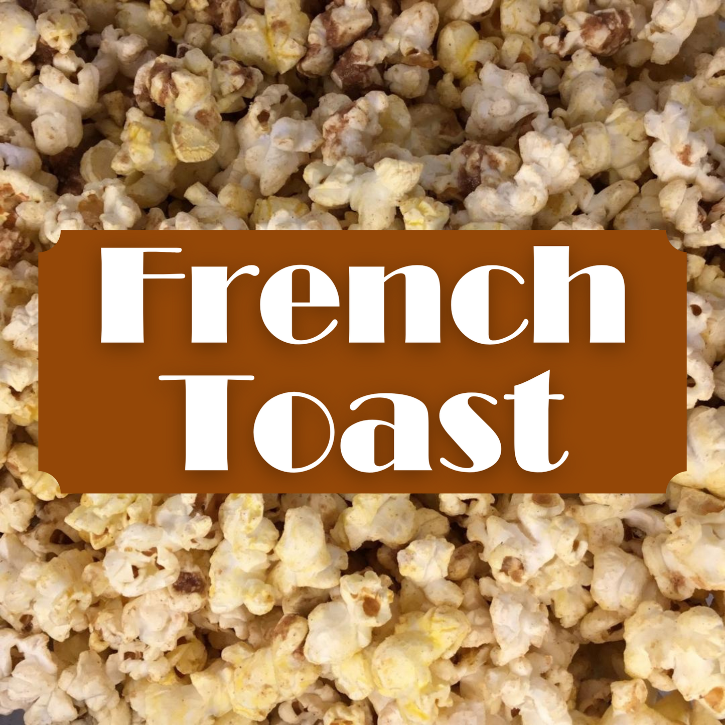 French Toast Popcorn Large Bags - Case of 8 ($2.99ea)
